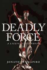 9781634252751-1634252756-Deadly Force: A Lizzie Scott Novel