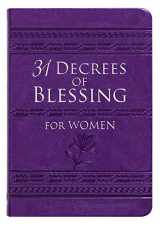 9781424558001-142455800X-31 Decrees of Blessing for Women (Imitation Leather) – Beautiful Book of Empowering Activations, Scripture, and Devotionals for Women, Perfect Gift for Mother’s Day, Birthday, and Holidays