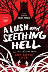 9780062880833-0062880837-A Lush and Seething Hell: Two Tales of Cosmic Horror