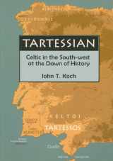 9781891271175-1891271172-Tartessian: Celtic in the South-west at the Dawn of History (Celtic Studies Publications)