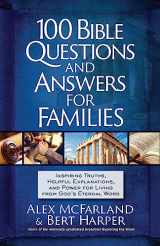 9781424566815-1424566819-100 Bible Questions and Answers for Families: Inspiring Truths, Helpful Explanations, and Power for Living from God's Eternal Word