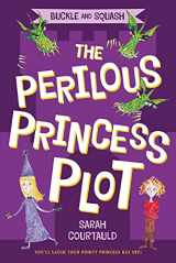 9781250052780-1250052785-Buckle and Squash: The Perilous Princess Plot