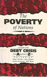 9780862329495-0862329493-The Poverty of Nations: A Guide to the Debt Crisis-From Argentina to Zaire