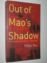 9781416595519-1416595511-Out of Mao's Shadow - The Struggle for the Soul of a New China