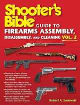 9781510774148-1510774149-Shooter's Bible Guide to Firearms Assembly, Disassembly, and Cleaning, Vol 2