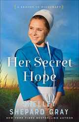 9780800741693-0800741692-Her Secret Hope: (An Amish Christian Romance Series about Living Fully, Friendships, Heartbreaks, and Finding Love)