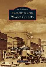9780738593562-0738593567-Fairfield and Wayne County (Images of America)
