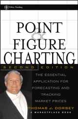 9780471412922-0471412929-Point and Figure Charting: The Essential Application for Forecasting and Tracking Market Prices (Wiley Trading)