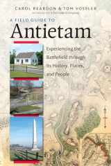 9781469630205-1469630206-A Field Guide to Antietam: Experiencing the Battlefield through Its History, Places, and People