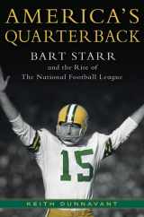 9780312363499-0312363494-America's Quarterback: Bart Starr and the Rise of the National Football League