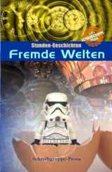 9783962200015-3962200010-Fremde Welten: Stunden-Geschichten der Schreibgruppe-Prosa (German Edition)