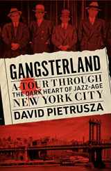 9781635769890-1635769892-Gangsterland: A Tour Through the Dark Heart of Jazz-Age New York City