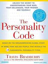 9781400134137-1400134137-The Personality Code: Unlock the Secret to Understanding Your Boss, Your Colleagues, Your Friends...and Yourself!