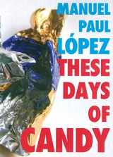 9781934819722-1934819727-These Days Of Candy