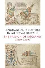 9781903153475-1903153476-Language and Culture in Medieval Britain: The French of England, c.1100-c.1500