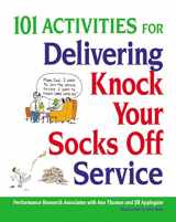 9780814414446-0814414443-101 Activities for Delivering Knock Your Socks Off Service (Knock Your Socks Off Series)