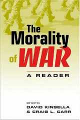 9781588263537-1588263533-The Morality of War: A Reader