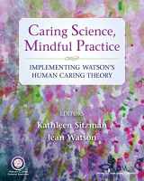 9780826171535-0826171532-Caring Science, Mindful Practice: Implementing Watson's Human Caring Theory