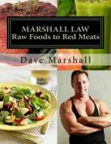 9781481137331-1481137336-Marshall Law: Raw Foods to Red Meats