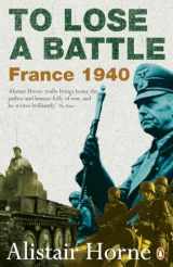 9780141030654-0141030658-To Lose a Battle: France 1940