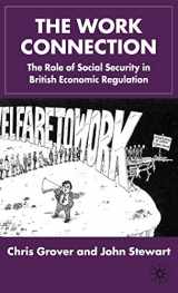 9780333754436-0333754433-The Work Connection: The Role of Social Security in British Economic Regulation