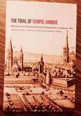 9781551117065-1551117061-The Trial of Tempel Anneke: Records of a Witchcraft Trial in Brunswick, Germany, 1663