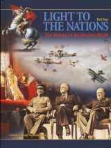 9781935644026-1935644025-Light to the Nations Part 2: The Making of the Modern World