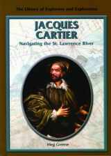 9780823936243-0823936244-Jacques Cartier: Navigating the St. Lawrence River (Library of Explorers and Exploration)