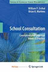 9781441957481-1441957480-School Consultation: Conceptual and Empirical Bases of Practice