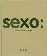 9786071100726-6071100720-Sexo: como hacerlo todo/ Sex: How to Do Everything (Spanish Edition)
