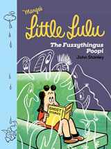 9781770463660-1770463666-Little Lulu: The Fuzzythingus Poopi