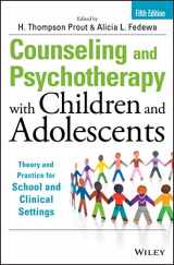9781118772683-1118772687-Counseling and Psychotherapy with Children and Adolescents: Theory and Practice for School and Clinical Settings