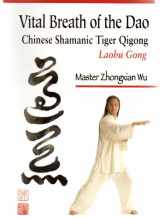9780938045687-0938045687-Vital Breath of the Dao: Chinese Shamanic Tiger Qigong: Laohu Gong