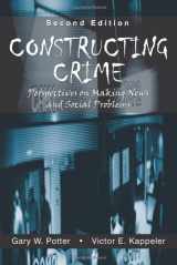 9781577664468-1577664469-Constructing Crime: Perspective on Making News And Social Problems