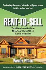 9781438953205-1438953208-Rent-to-Sell: Your Hands-on Guide to SELL Your Home When Buyers are Scarce