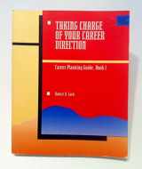9780534136567-0534136567-Taking Charge of Your Career Direction (Career Planning Guide, Book 1)