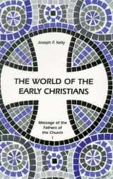 9780814653135-0814653138-The World of the Early Christians (Volume 1) (Fathers of the Church)