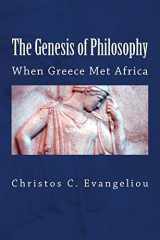 9781942495055-1942495056-The Genesis of Philosophy: When Greece Met Africa
