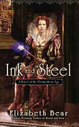 9780451462794-0451462793-Ink and Steel: A Novel of the Promethean Age