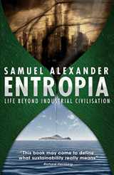 9780987588401-0987588400-Entropia: Life Beyond Industrial Civilisation