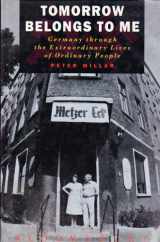 9780747510284-0747510288-Tomorrow Belongs to Me: Life in Germany Revealed as a Soap Opera