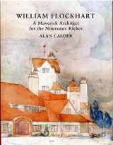 9781907730344-1907730346-William Flockhart: A Maverick Architect for the Nouveau Riches