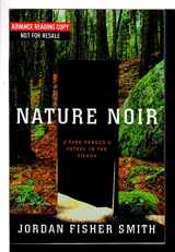 9780618224166-0618224165-Nature Noir: A Park Ranger's Patrol in the Sierra
