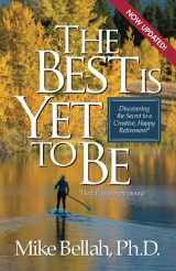 9780578533797-0578533790-The Best Is Yet To Be: Discovering the Secret to a Creative, Happy Retirement