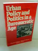 9780139395628-0139395628-Urban Policy and Politics in a Bureaucratic Age