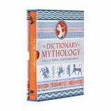 9781789508604-1789508606-The Dictionary of Mythology: An A–Z of themes, legends and heroes