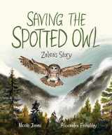 9781525305559-1525305557-Saving the Spotted Owl: Zalea's Story (-)