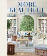 9780847862269-0847862267-More Beautiful: All-American Decoration