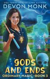 9781939853066-1939853060-Gods and Ends (Ordinary Magic)