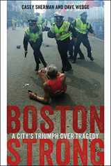 9781611685596-1611685591-Boston Strong: A City's Triumph over Tragedy